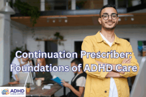 Level 1: Continuation Prescriber: Foundations of ADHD Care